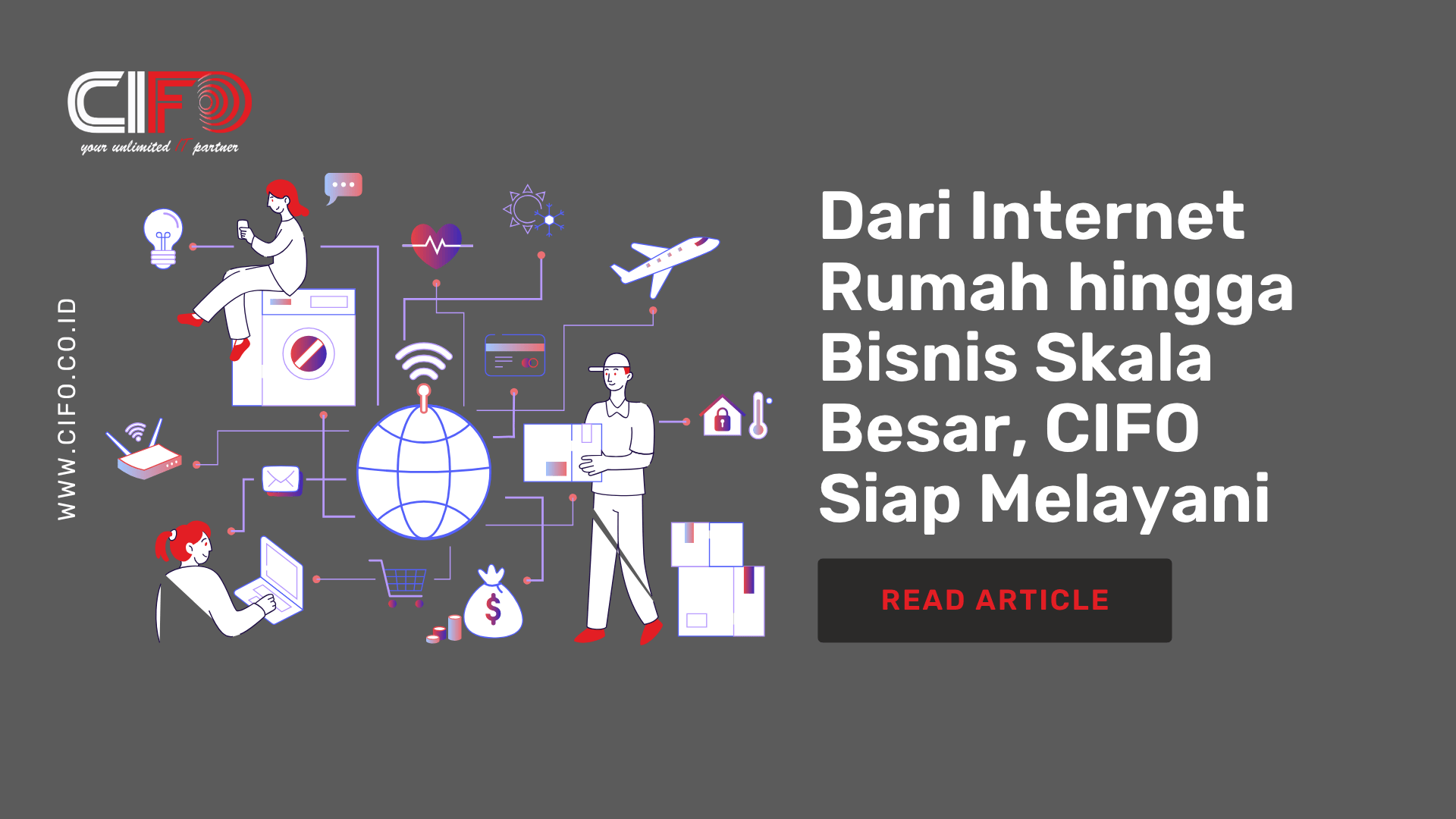 Dari Internet Rumah hingga Bisnis Skala Besar, CIFO Siap Melayani