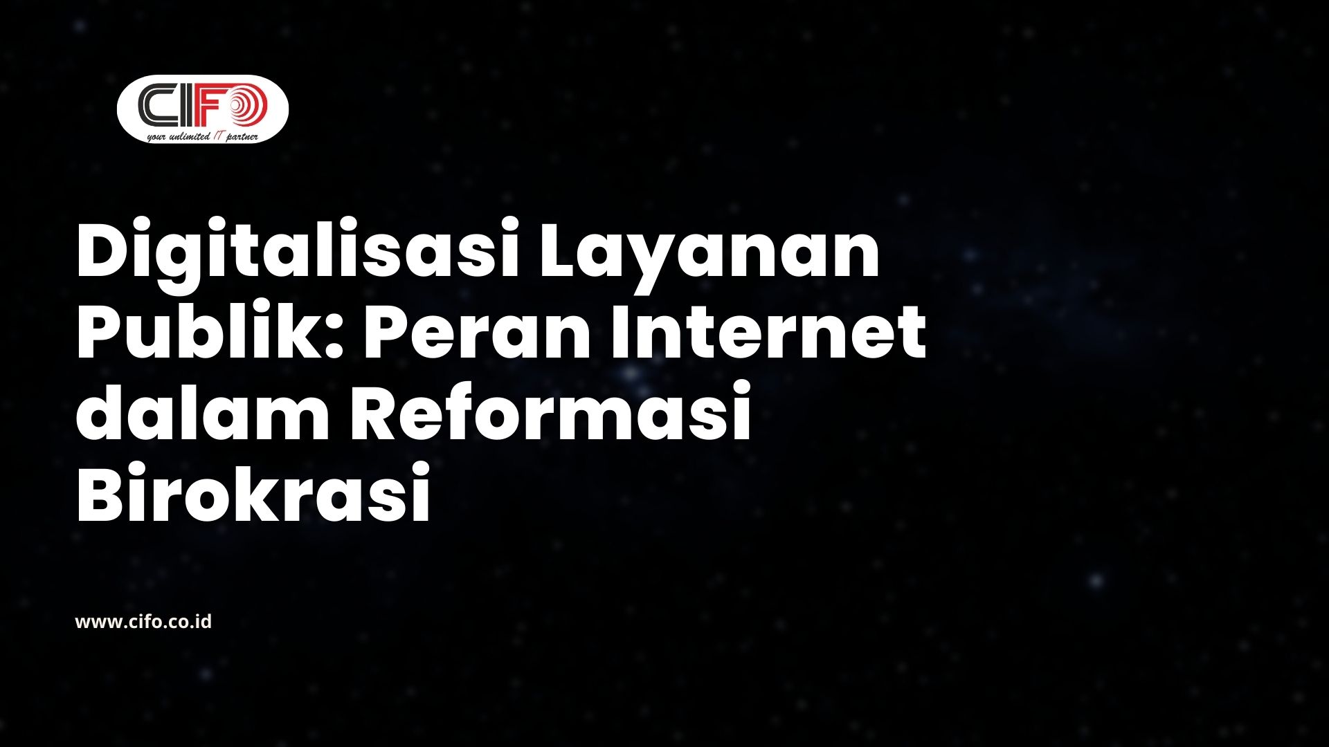 Digitalisasi Layanan Publik Peran Internet dalam Reformasi Birokrasi