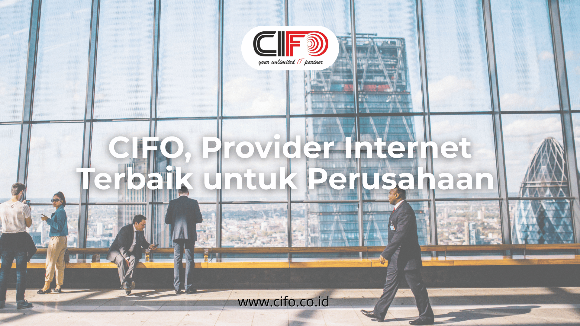 cifo-provider-internet-terbaik-untuk-perusahaan