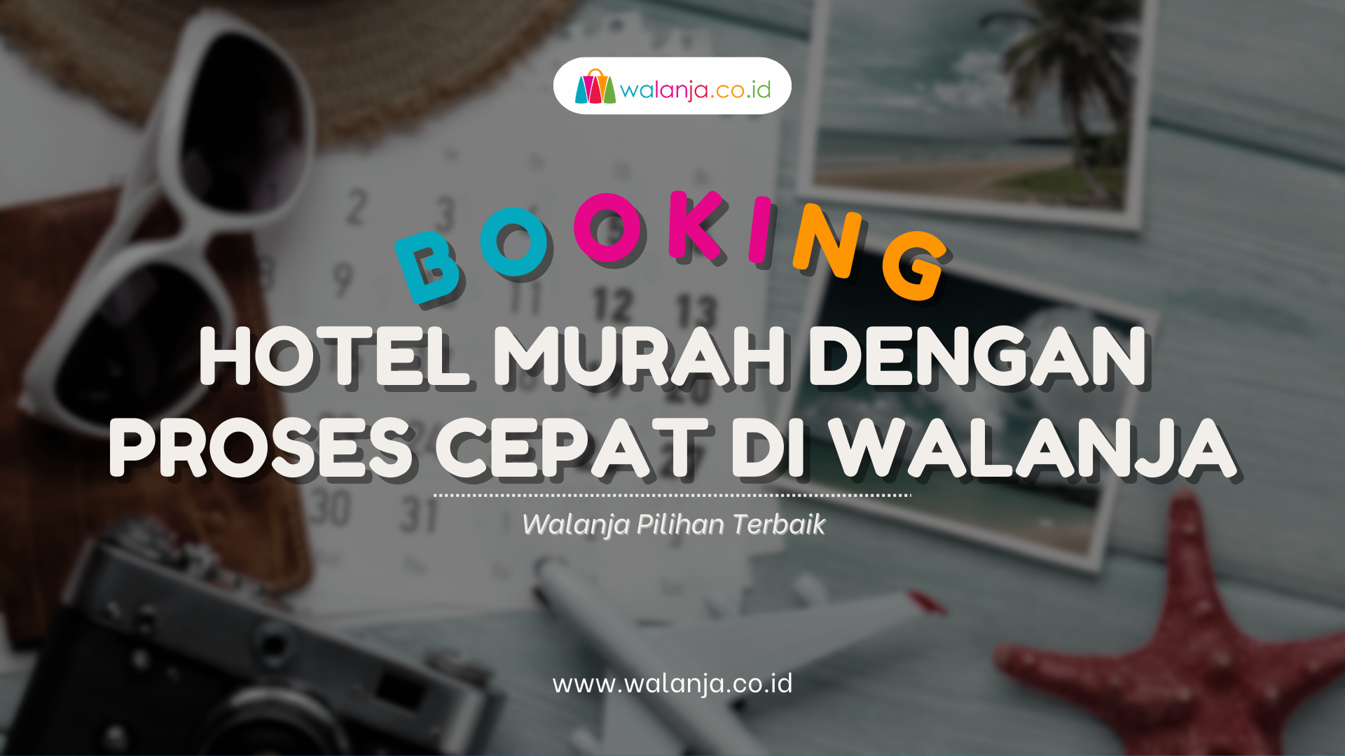 Booking Hotel Murah dengan Proses Cepat di Walanja