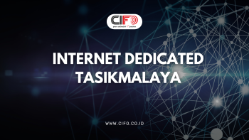 Internet dedicated Tasikmalaya