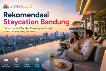 Rekomendasi staycation Bandung dengan hotel terbaik di Walanja