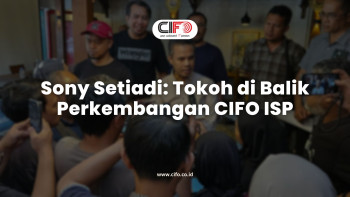 Sony Setiadi Tokoh di Balik Perkembangan CIFO ISP