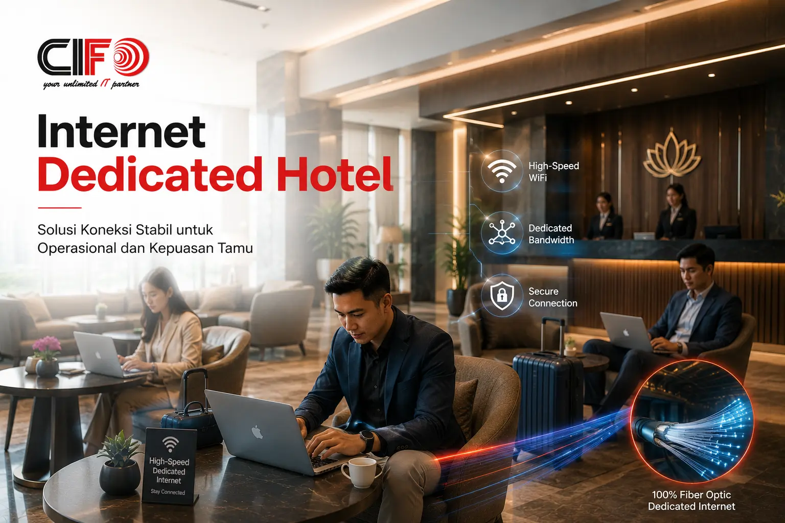 Layanan internet dedicated hotel dengan jaringan fiber optic dari CIFO.