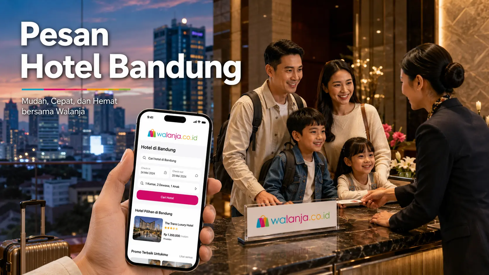 Pesan hotel Bandung lebih mudah dan cepat melalui aplikasi booking online Walanja.