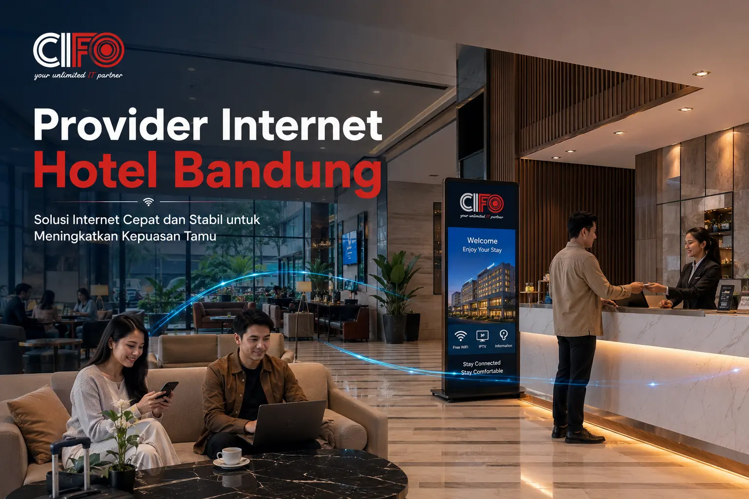Provider internet hotel Bandung dari CIFO dengan jaringan fiber optic dedicated.